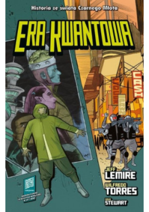Era Kwantowa - Jeff Lemire - książka  wyd. 2019