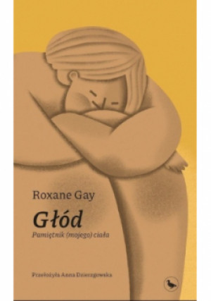 Głód - Roxane Gay - książka reportaż wyd. 2021