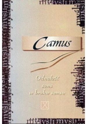Odnaleźć sens w braku sensu - Camus - książka  wyd. 1998