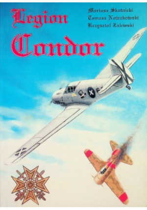 Legion Condor - Mariusz Skotnicki - książka historyczna wyd. 1994