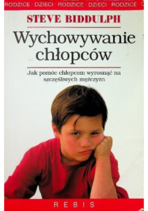 Wychowanie chłopców - Steve Biddulph - książka  wyd. 2010