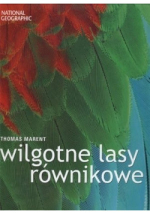 Wilgotne lasy równikowe - Thomas Marent - książka  wyd. 2006