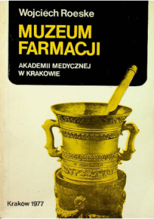 Muzeum Farmacji - Roeskie Wojciech - książka  wyd. 1977