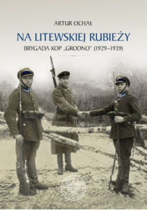 Na litewskiej rubieży - książka historyczna wyd. 2017