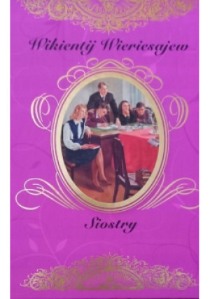 Siostry - Wikientij Wieriesajew - książka  wyd. 2019