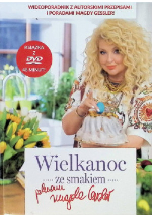 Wielkanoc ze smakiem - Magda Gessler - książka  wyd. 2018