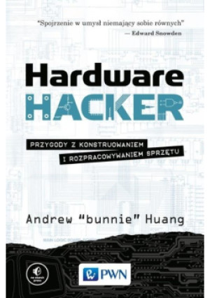Hardware Hacker - Andrew Huang - książka  wyd. 2017