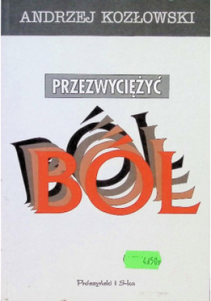 Przezwyciężyć ból - Andrzej Kozłowski - książka  wyd. 2000