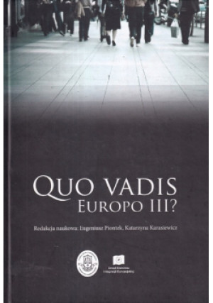 Quo vadis Europo III - Eugeniusz Piontek, Katarzyna Karasiewicz - książka wyd. 2009