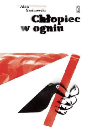 Chłopiec w ogniu - Alan Sasinowski - książka  wyd. 2023