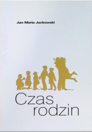 Czas rodzin - Jan Maria Jackowski - książka reportaż wyd. 2005
