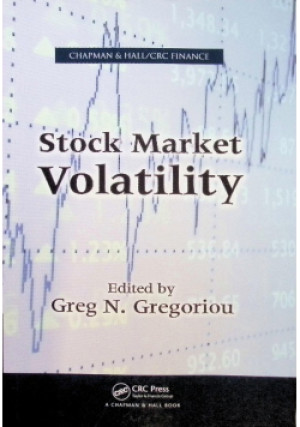 Stock Market Volatility - Greg N. Gregoriou - książka  wyd. 2017