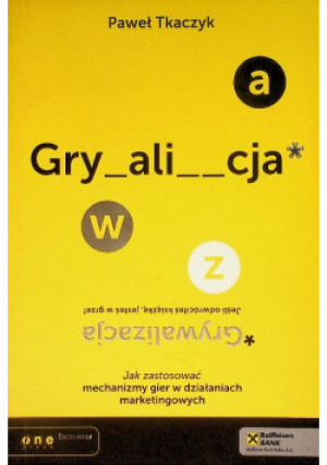 Grywalizacja - Paweł Tkaczyk - książka  wyd. 2012