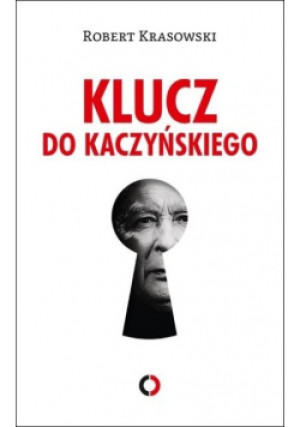 Klucz do Kaczyńskiego - Krasowski Robert - książka  wyd. 2024