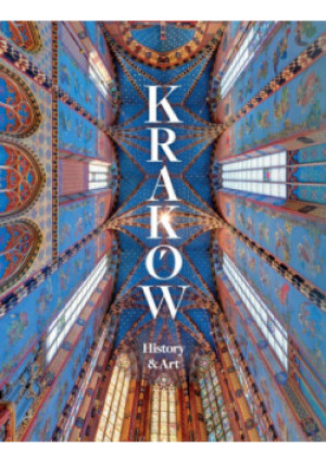 Kraków. History and Art - książka  wyd. 2019
