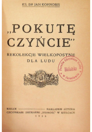 Pokutę czyńcie 1938r. - Jan Kornobis - książka  wyd. 1938