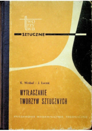 Wytłaczanie tworzyw sztucznych - K. Wróbel - książka  wyd. 1961