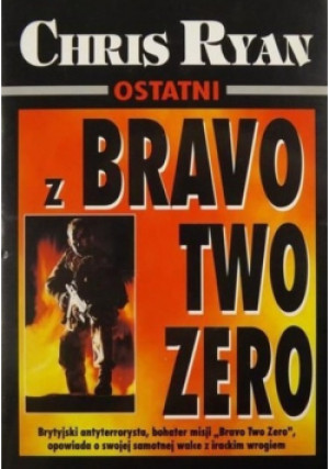 Ostatni z Bravo Two Zero - Chris Ryan - książka  wyd. 1998