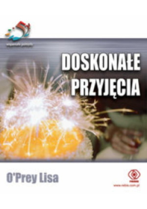 Doskonałe przyjęcia - Lizzie O'Prey - książka  wyd. 2008