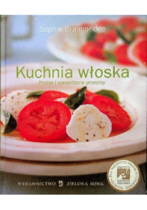 Kuchnia włoska - Sophie Braimbridge - książka  wyd. 2006