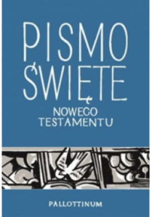 Pismo Święte Nowego Testamentu - książka  wyd. 2019
