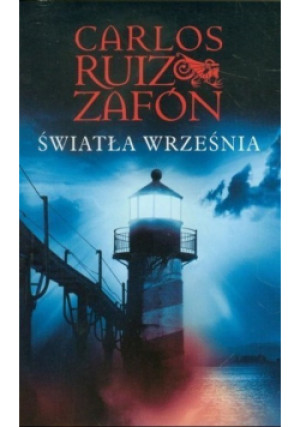 Światła września - Carlos Ruiz Zafon - książka  wyd. 2013