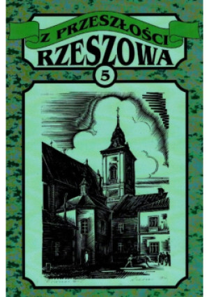 Z przeszłości Rzeszowa Tom 5 - książka historyczna wyd. 1995