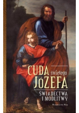 Cuda Świętego Józefa - Elżbieta Polak - książka  wyd. 2013