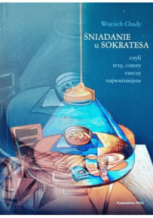 Śniadanie u Sokratesa - Wojciech Chudy - książka  wyd. 1999