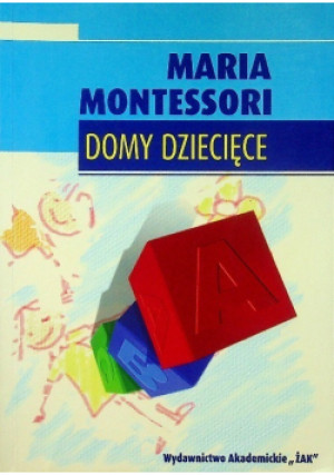 Domy dziecięce - Maria Montessori - książka  wyd. 2005