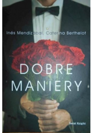 Dobre maniery - Ines Mendizabal - książka  wyd. 2008