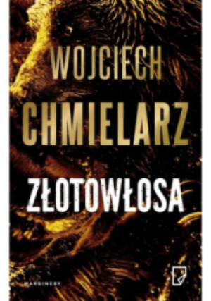 Złotowłosa - Wojciech Chmielarz - książka  wyd. 2025
