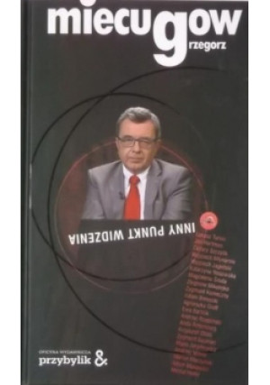 Inny punkt widzenia - Grzegorz Miecugow - książka  wyd. 2013