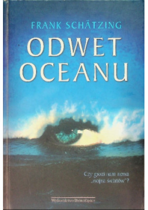 Odwet oceanu - Frank Schatzing - książka  wyd. 2006