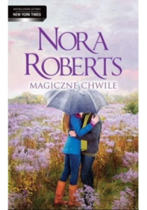 Magiczne chwile - Nora Roberts - książka  wyd. 2014