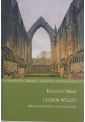 Logos wiary - Krzysztof Mech - książka  wyd. 2008