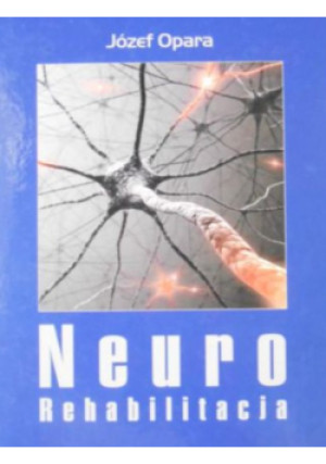 NeuroRehabilitacja - Józef Opara - książka  wyd. 2011