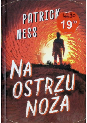Na ostrzu noża - Patrick Ness - książka  wyd. 2020