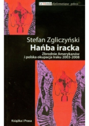 Hańba iracka - Stefan Zgliczyński - książka historyczna wyd. 2009