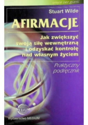 Afirmacje - Stuart Wilde - książka  wyd. 2003