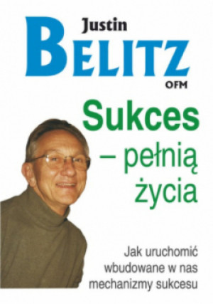 Sukces pełnią życia - Justin Belitz - książka  wyd. 1999
