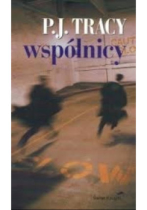 Wspólnicy - P. J. Tracy - książka  wyd. 2004