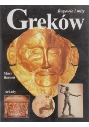 Bogowie i mity Greków - Mary Barnett - książka  wyd. 1998