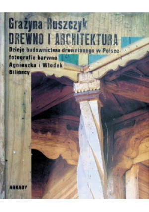 Drewno i architektura - Grażyna Ruszczyk - książka  wyd. 2007