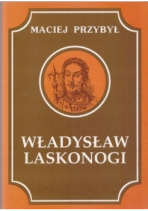 Władysław Laskonogi - Maciej Przybył - książka  wyd. 1998