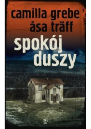 Spokój duszy - Camilla Grebe, Asa Traff - książka  wyd. 2013