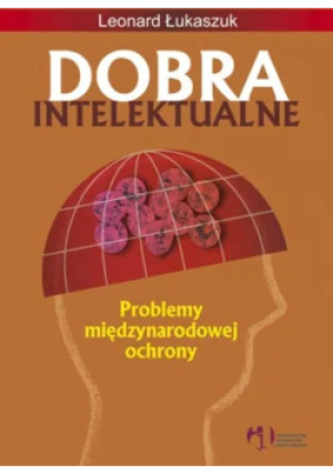 Dobra intelektualne - Leonard Łukaszuk - książka  wyd. 2016