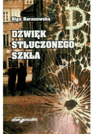 Dźwięk stłuczonego szkła - Olga Baranowska - książka  wyd. 2008