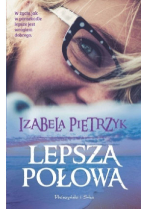 Lepsza połowa - Izabela Pietrzyk - książka  wyd. 2016