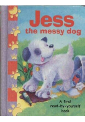 Jess the Messy Dog - Nicola Baxter - książka  wyd. 2007
